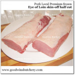 Pork EYE OF LOIN sirloin karbonat SKIN OFF frozen LOCAL PREMIUM HALF CUT +/-1.3kg (price/kg)